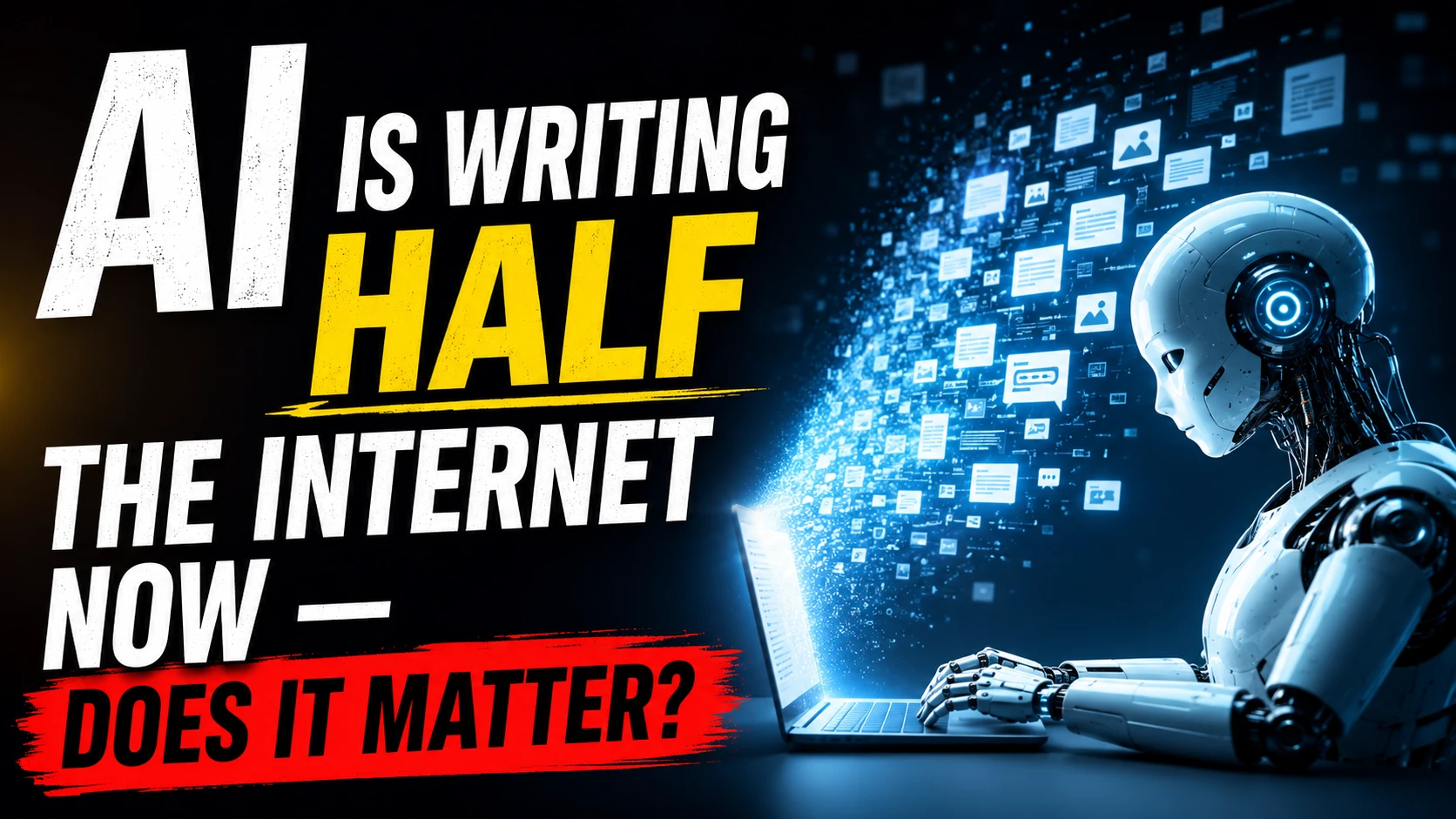 "AI Is Writing Half the Internet Now — Does It Matter?"
