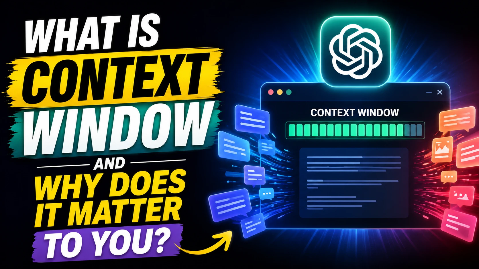 What Is Context Window and Why Does It Matter to You?"