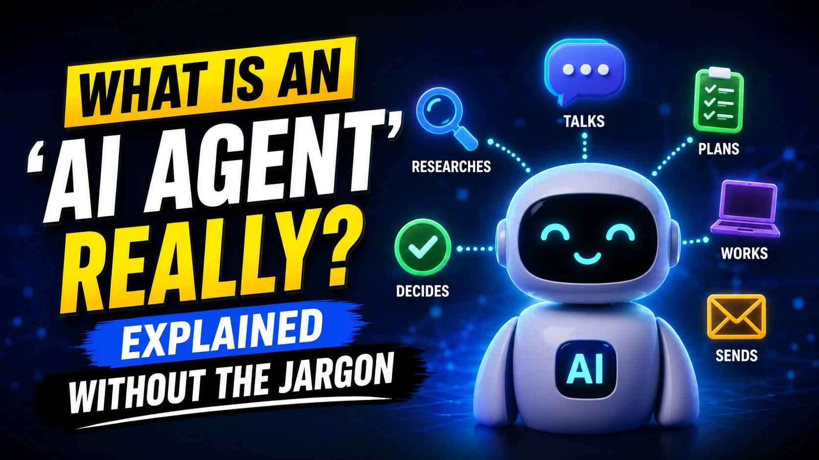"What Is an 'AI Agent' Really? Explained Without the Jargon"